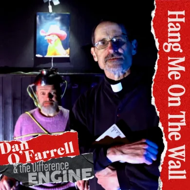 Dan O'Farrell & The Difference Engine - Hang Me On The Wall