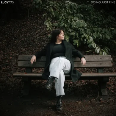 Lucy Tay - 'Doing Just Fine'