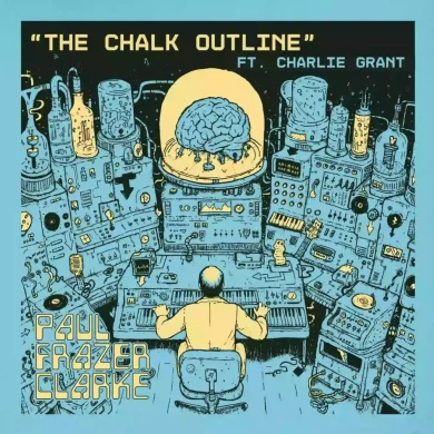 Paul Frazer Clarke "The Chalk Outline" Single Review