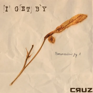 Cruz - "I Get By" - Single Review